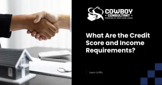 What Are the Credit Score and Income Requirements?