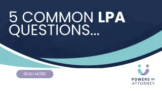 5 common LPA questions