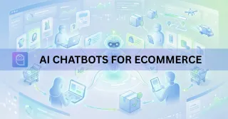 AI Chatbots for Ecommerce: A Practical Implementation Guide