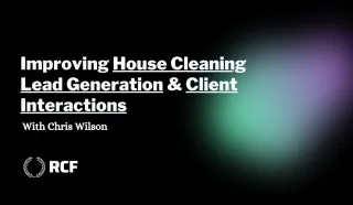 Maximizing Lead Generation and Client Engagement in Cleaning Services