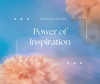 Power of Inspiration