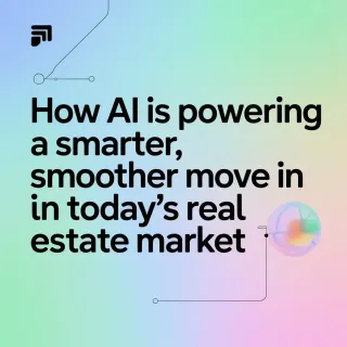 How AI is Powering a Smarter, Smoother Move in Today's Real Estate Market