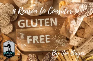 4 Reasons to Consider Gluten Free