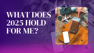 What Does 2025 Hold for Me?