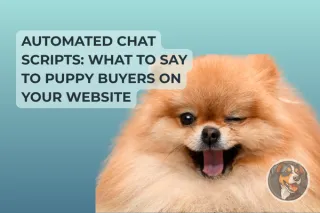 Chatbots: Enhancing Customer Service for Your Dog Breeding Business