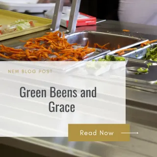 Green Beans and Grace