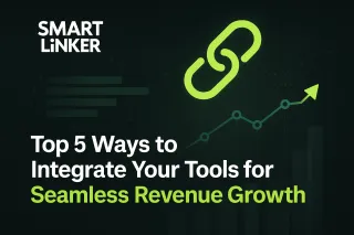 Top 5 Ways to Integrate Your Tools for Seamless Revenue Growth
