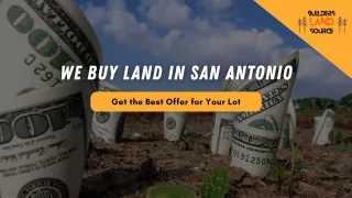 We Buy Land in San Antonio: Get the Best Offer for Your Lot