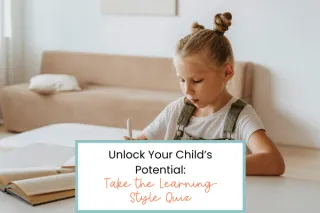 Unlock Your Child's Potential: How a Learning Style Assessment Can Speed Up Learning