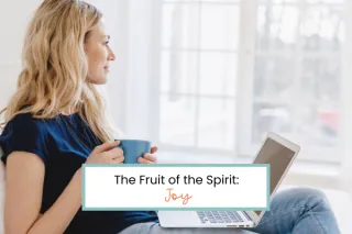 The Fruit of the Spirit: Joy