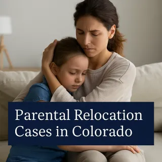 What Is Parental Relocation in Colorado?