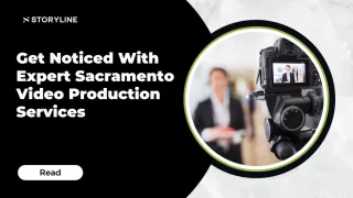 Get Noticed With Expert Sacramento Video Production Services