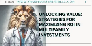 Strategies for Maximizing ROI in Multifamily Investments