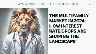 How Interest Rate Drops Are Shaping the 2024 Multifamily Market