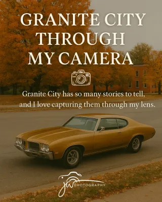 Granite City Through My Camera