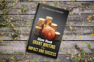 The Power Play: Slam Dunk Techniques for Successful Grant Writing