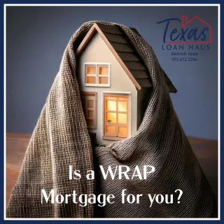 WRAP Mortgages in Texas, and what you should know.