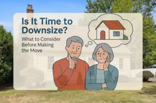 Is It Time to Downsize?