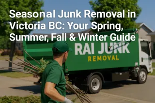 Seasonal Junk Removal in Victoria BC: Your Spring, Summer, Fall & Winter Guide