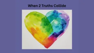 When Two “Truths” Collide… The Hidden Agenda Beneath the Conflict