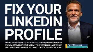 Your LinkedIn Profile Is Repelling Clients – Fix This Now