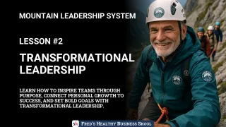 Lesson #2 - Transformational Leadership