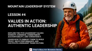 Lesson #4 - Value Based - Authentic Leadership