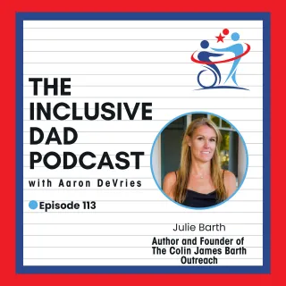 Disability, Motherhood, and the Fight for Belonging with Julie Barth - Episode 113