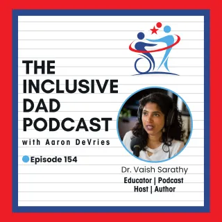 154 - Beyond Presuming Competence: Seeing Every Learner’s Brilliance with Vaish Sarathy