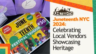 Juneteenth NYC 2024: Celebrating Local Vendors Showcasing Heritage
