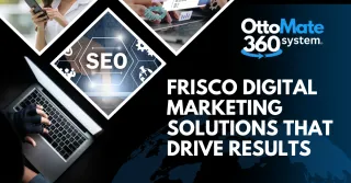 Frisco Digital Marketing Solutions That Drive Results