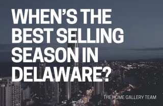 When's the Best Selling Season in Delaware?