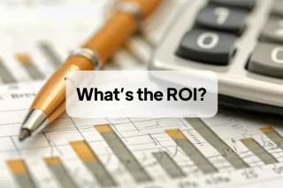 What's the return on investment (ROI)?