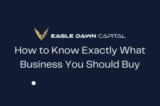 How to Know Exactly What Business You Should Buy