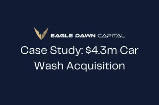 Case Study: Buying a $4.3M Car Wash as a First-Time Buyer