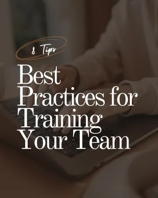 Want to Scale Your Business? 8 Best Practices for Training Your Team