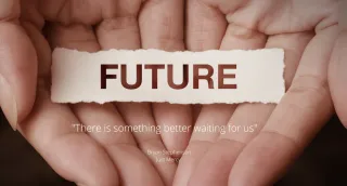 The Future is in Your Hands