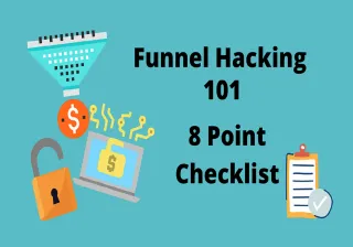 Funnel Hacking 101 - 8 Point Checklist