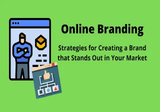 Online Branding – Stand Out in Your Market
