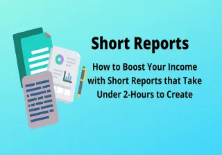 Short Reports - Create an Online income with Your Own Product
