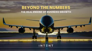 Beyond the Numbers: The Real Engine of Business Growth