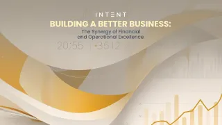 Building a Better Business: The Synergy of Financial and Operational Excellence