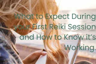 What to Expect During Your First Reiki Session (And How to Know It's Working)