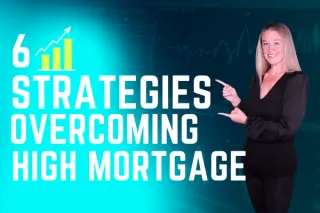 6 Effective Strategies for Overcoming High Mortgage Rates