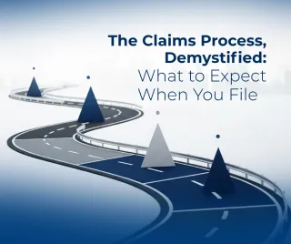 The Claims Process, Demystified: What to Expect When You File 
