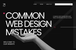Common Web Design Mistakes Small Businesses Should Avoid