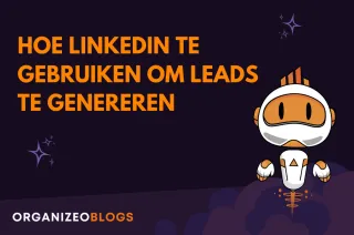 Hoe LinkedIn te Gebruiken om Leads te Genereren