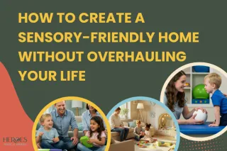 How to Create a Sensory-Friendly Home Without Overhauling Your Life