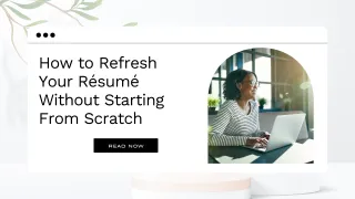 How to Refresh Your Résumé Without Starting From Scratch