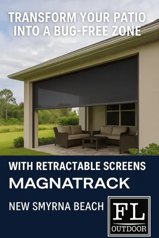 Transforming Patios into Bug-Free Zones with Retractable Screens in New Smyrna Beach